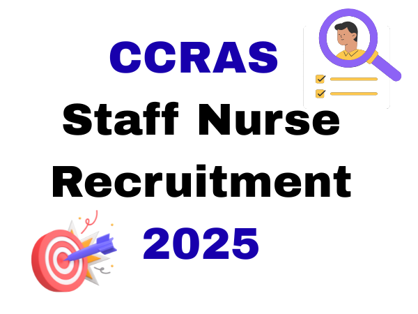 CCRAS Staff Nurse Recruitment 2025 – Exciting Career Opportunity for 14 Posts, Apply Online