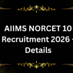 AIIMS NORCET 10 Recruitment